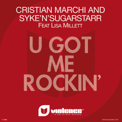 Cristian Marchi & Syke'n'Sugarstarr ft Lisa Millett - U Got Me Rockin' (S'n'S Bouncy Radio)