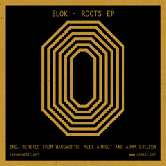 SLOK - Roots (Original Mix) - One Records
