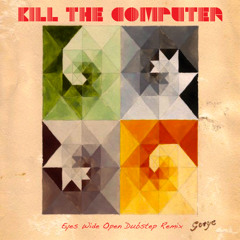 Gotye- Eyes Wide Open (Kill The Computer Remix)