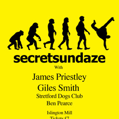 Secretsundaze with Stretford Dogs Club & Ben Pearce | Feb 26th 2012