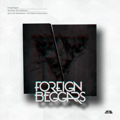 Foreign beggars ft Alix Perez LDN Eddie K and Statix remix