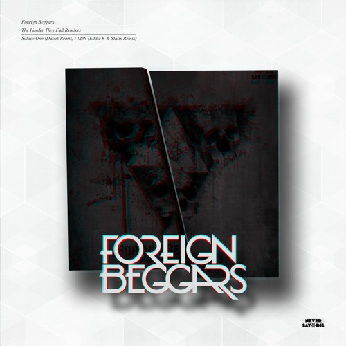 Foreign beggars ft Alix Perez LDN Eddie K and Statix remix