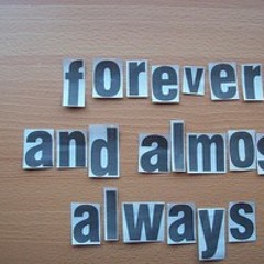 Forever and almost always