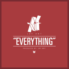 Jay Ant - Everything