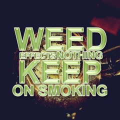 Keep Smokin(Get High Wit Me)
