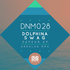 Sepehr - Dolphina Swag (DubNoir)