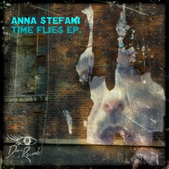 Anna Stefani - Time Flies [Dame Records DR008 Oct 17 2011]