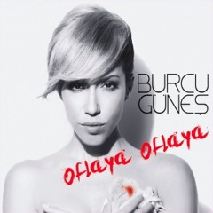 Burcu Güneş - Oflaya Oflaya ( Alperen Demir Remix )