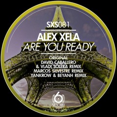 Alex Xela - Are you ready (David Caballero & Vladi Solera Remix) OUT NOW!!!