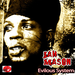 Jah Mason - Evilous system