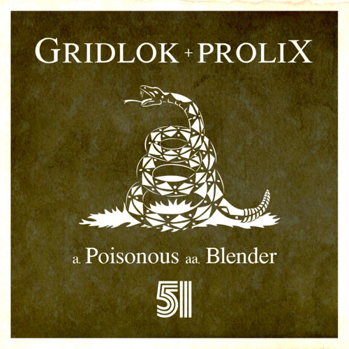 Gridlok and Prolix - Poisonous - Bailey World Exclusive
