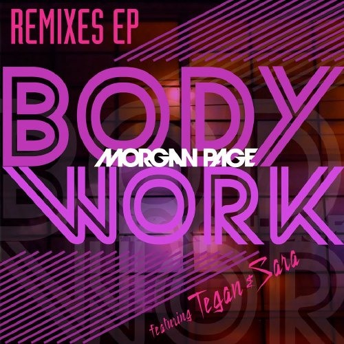 Morgan Page feat. Tegan and Sara - Body Work (Revolvr Remix)