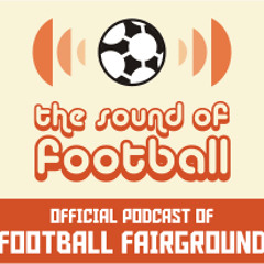 Sound of Football 107 - The Auld Enemy