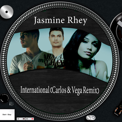 Jasmine Rhey - International (Carlos & Vega Remix) Set Rip