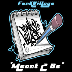 Funk Village - Meant 2 Be