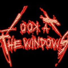 LOOK AT THE WINDOWS-Empire Of Dead