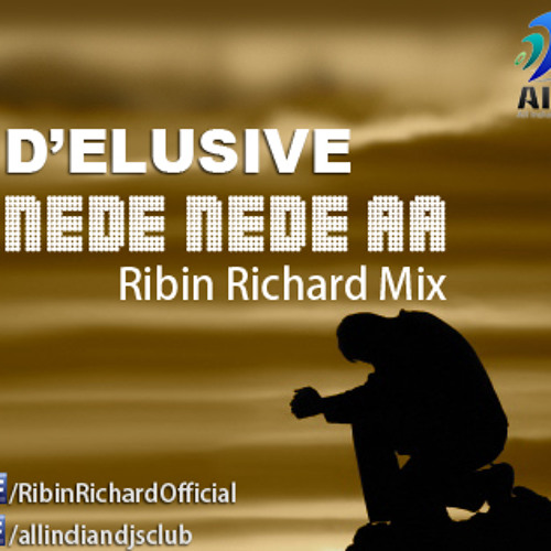Nede Nede Aa - Ribin Richard Mix
