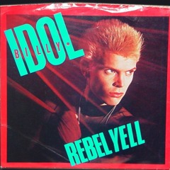 Billy Idol Rebel Yell Remix [ish]