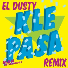 El Dusty - K Le Pasa (So Shifty Remix)