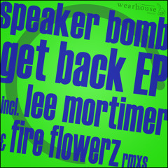 Speaker Bomb - Get Back EP Preview