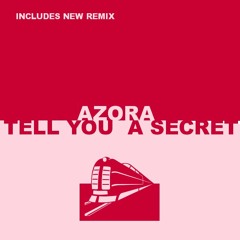 Azora - Tell You A Secret (Breeze Remix)