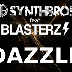 Synthbros feat Blasterz - Dazzle [PROMO]