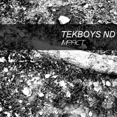 TekBoys ND - Impact (Original Mix) [Border Records] OUT NOW ON BEATPORT!