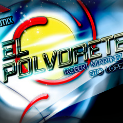 Pepe benavente -  El Polvorete (Sito Lopez & Robert Martinez Remix)(PROMO)