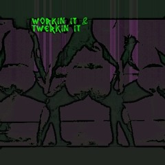 D$MONEY - Workin it & Twerkin it