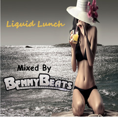 Liquid Lunch - Mixed by DJ Benny Beats