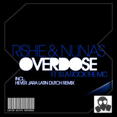 Rishie Nunas - Overdose feat. S La Rock The MC - Hever Jara Latin Dutch Remix