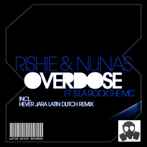 Rishie Nunas - Overdose feat. S La Rock The MC - Hever Jara Latin Dutch Remix