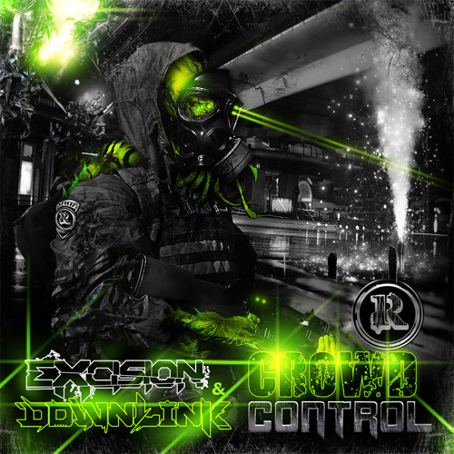 Excision & Downlink - Crowd Control