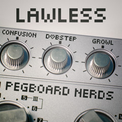 Pegboard Nerds - Lawless (Original Mix) (clip)