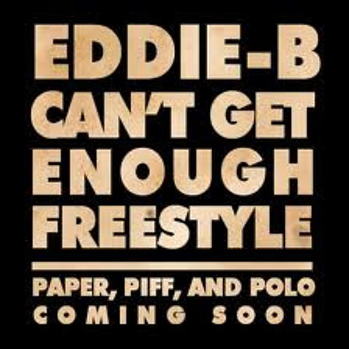 Eddie B - Can't Get Enough (Freestyle)