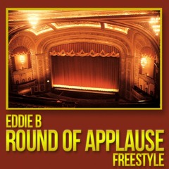 Eddie B - Round Of Applause (Freestyle)