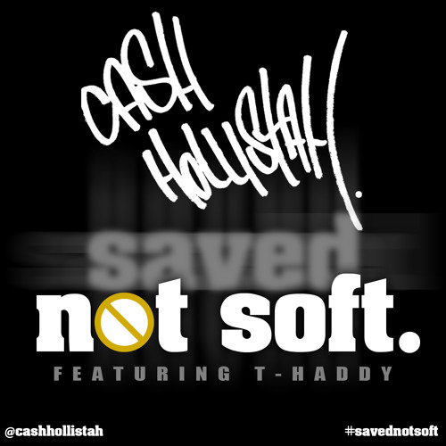 not soft. (feat. T-Haddy)