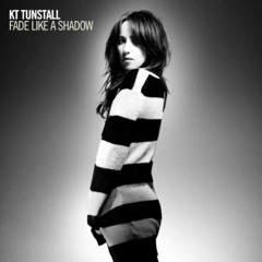 K.T. Tunstall - Fade Like a Shadow (Daniele Silvestri Remix)