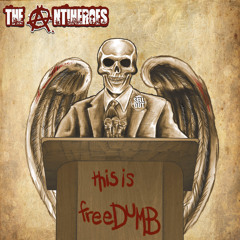 The Antiheroes -The Rebels..Listen Up (Ft. D-Sisive)