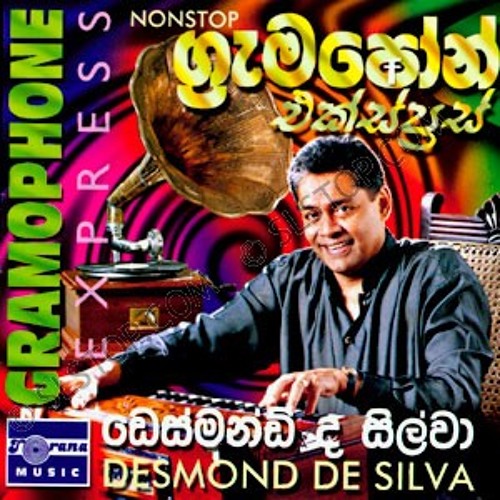 DOWNLOAD- DESMOND DE SILVA - GRAMOPHONE EXPRESS [NON STOP] 3