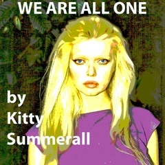 We Are All One - by Kitty Summerall