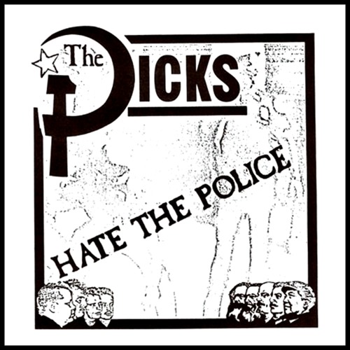 The Dicks - Dicks Hate The Police