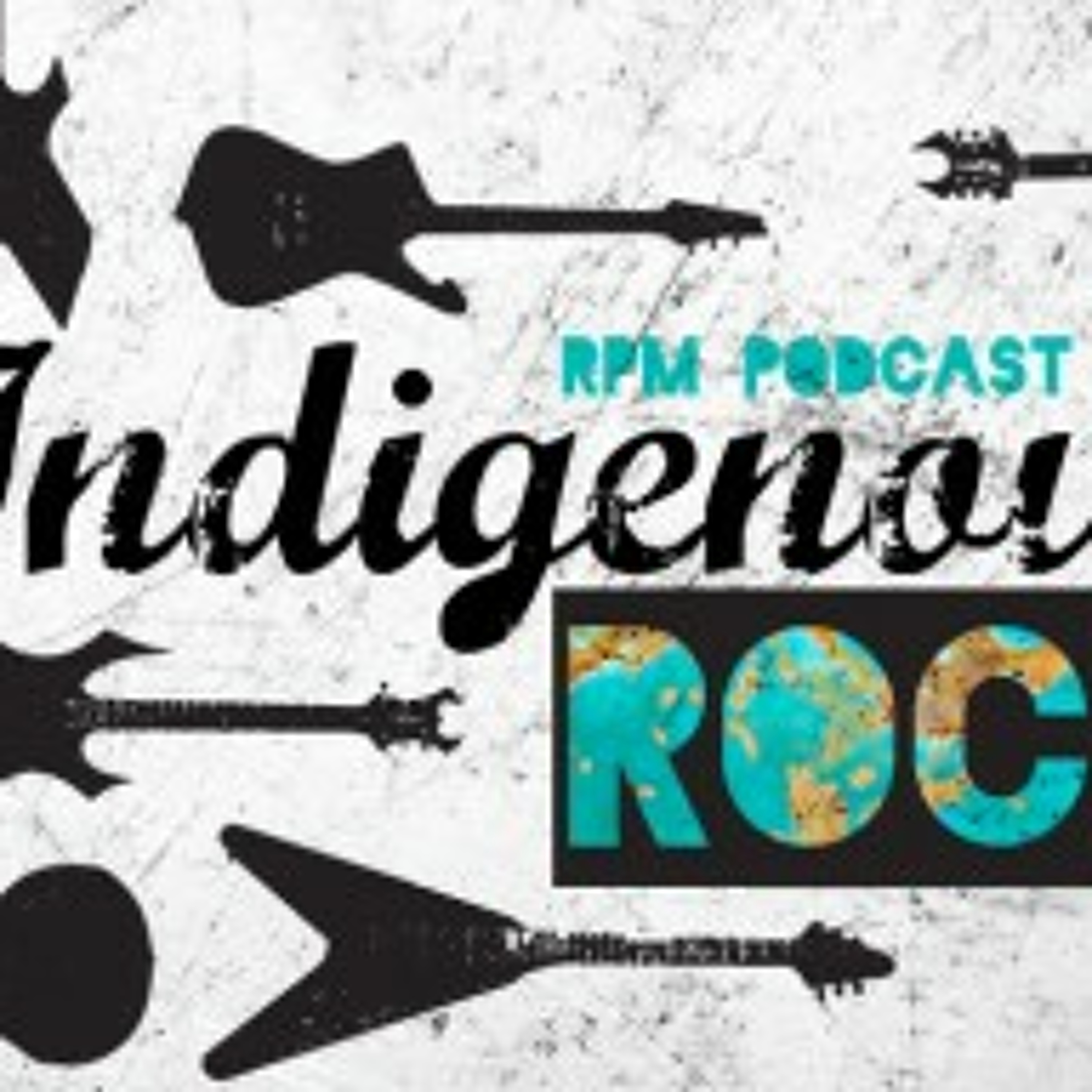 RPM Podcast #009 - Indigenous Rock episode artwork