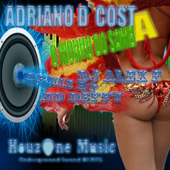 Adriano D' Costa - O Morro do Samba (No Deffy Remix) [Houzone Music]