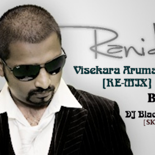 Visekara Arumaththi [RE-MIX] - Ranidu ft Dj BlacKKnight