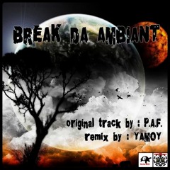 P.A.F & YAMOY - BREAK DA AMBIANT EP ★★Free Download on JAMENDO★★ - Link in description ..