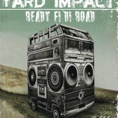 Yard Impact - Ready Fi Di Road