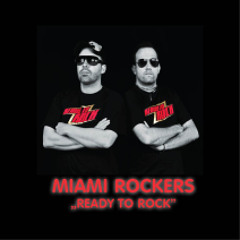 Miami Rockers -  Ready to Rock (Dj Re-Lay Remix Edit)