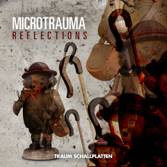 Microtrauma - Reflection // Traum Schallplatten