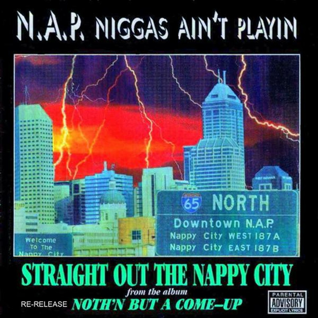 N.A.P. Straight Out The Nappy City g-rap